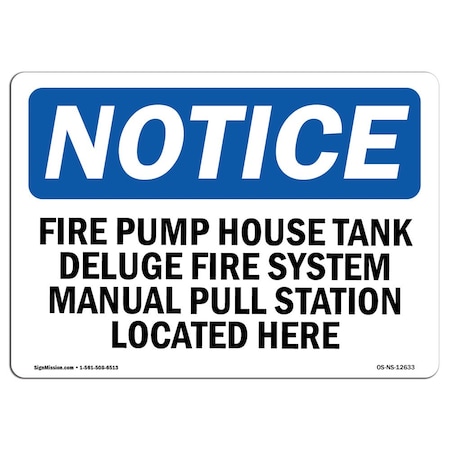 Signmission OSHA Sign, Fire Pump House Tank Deluge Fire System, 14in X 10in Decal, 10" W, 14" L, Landscape OS-NS-D-1014-L-12633